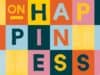 On Happiness – a Wellcome exhibition