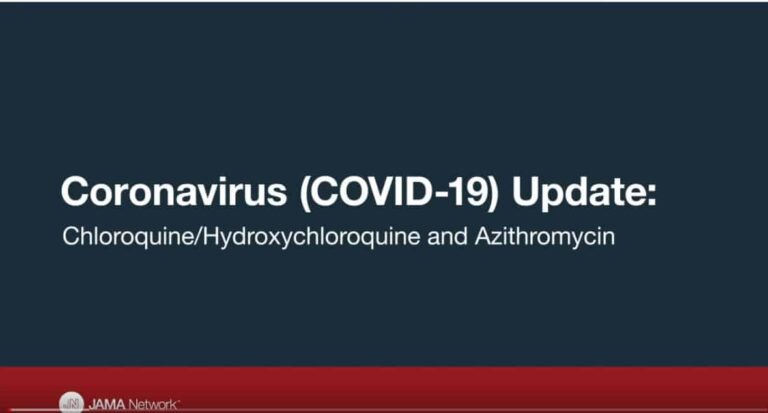 COVID-19 Update: Chloroquine / Hydroxychloroquine and Azithromycin