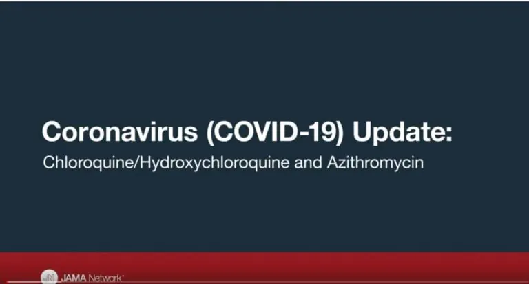 COVID-19 Update: Chloroquine / Hydroxychloroquine and Azithromycin