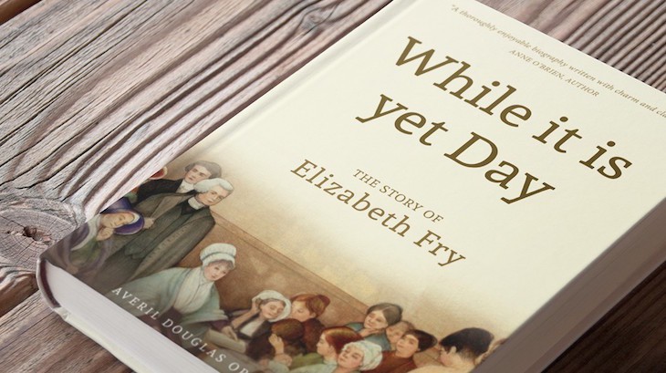 While it is yet Day: The Story of Elizabeth Fry